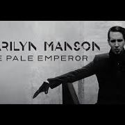 The lyrics FALL OF THE HOUSE OF DEAT of MARILYN MANSON is also present in the album The pale emperor (2015)