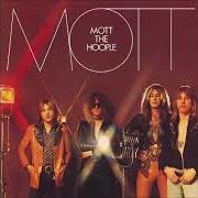 The lyrics ROSE of MOTT THE HOOPLE is also present in the album Mott (1973)