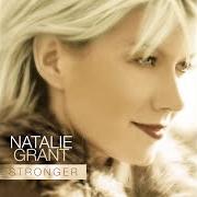 The lyrics FINALLY HOME of NATALIE GRANT is also present in the album Stronger (2001)