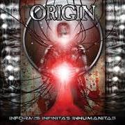 The lyrics PORTAL of ORIGIN is also present in the album Informis infinitas inhumanitas (2002)