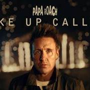 The lyrics WAKE UP CALLING of PAPA ROACH is also present in the album Wake up calling (2026)