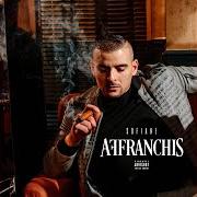 The lyrics MISTIGRIS of SOFIANE is also present in the album Affranchis (2018)