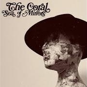 The lyrics DREAM RIVER of THE CORAL is also present in the album Sea of mirrors (2023)