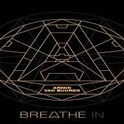 The lyrics GOD IS IN THE SOUNDWAVES of ARMIN VAN BUUREN is also present in the album Breathe in (2024)