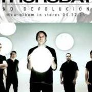 The lyrics A GUN IN THE FIRST ACT of THURSDAY is also present in the album No devolución (2011)