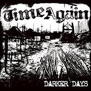 The lyrics TV STATIC of TIME AGAIN is also present in the album Darker days (2008)