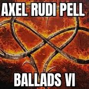 The lyrics REVELATIONS of AXEL RUDI PELL is also present in the album The ballads vi (2023)