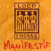 The lyrics MALAMALANGUE of LOCO LOCASS is also present in the album Manifestif (2000)
