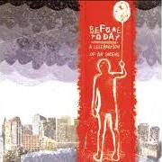 The lyrics PIERCE THE VEIL of BEFORE TODAY is also present in the album A celebration of an ending (2004)