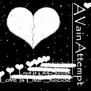The lyrics I CAN'T ESCAPE of A VAIN ATTEMPT is also present in the album Love is like suicide (2007)