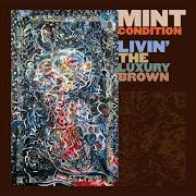 The lyrics ONE WISH of MINT CONDITION is also present in the album Livin' the luxury brown (2005)
