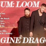 The lyrics DON'T FORGET ME of IMAGINE DRAGONS is also present in the album Loom (2024)