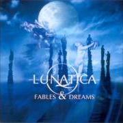 The lyrics THE SPELL of LUNATICA is also present in the album Fable and dreams (2004)