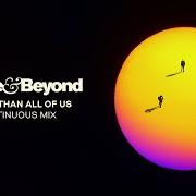 Bigger than all of us Bigger than all of us