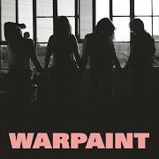 The lyrics BY YOUR SIDE of WARPAINT is also present in the album Heads up (2016)