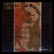 The lyrics WINTER FOR EVERMORE of CRYPTAL DARKNESS is also present in the album Endless tears (1998)