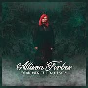 The lyrics TOO SCARED TO DRIVE of ALLISON FORBES is also present in the album Dead men tell no tales (2022)