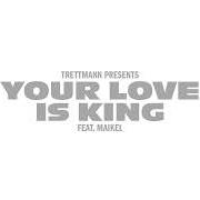 The lyrics YOUR LOVE IS KING of TRETTMANN is also present in the album Your love is king (deluxe) (2024)