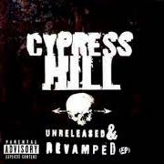 The lyrics INTELLECTUAL DONS of CYPRESS HILL is also present in the album Unreleased & revamped (1996)