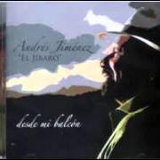 The lyrics NO TIENE FIN of ANDRÉS JIMÉNEZ is also present in the album Desde mi balcón (2009)