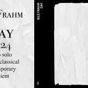 The lyrics CHANGES of NILS FRAHM is also present in the album Day (2024)