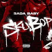 The lyrics EXTRA of SADA BABY is also present in the album Skubop (2023)