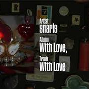 The lyrics WITH LOVE of SNARLS is also present in the album With love, (2024)