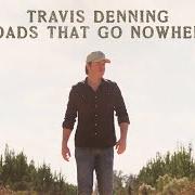 The lyrics I KNOW HOW IT SOUNDS of TRAVIS DENNING is also present in the album Roads that go nowhere (2024)