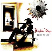 The lyrics KEEP ON THE SUNNY SIDE of DWIGHT YOAKAM is also present in the album Brighter days (2024)