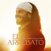 The lyrics SÚBETE A MI GUITARRA of EL ARREBATO is also present in the album Una tarde cualquiera (2023)