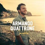 The lyrics PER SEMPRE of ARMANDO QUATTRONE is also present in the album Calabria (2018)