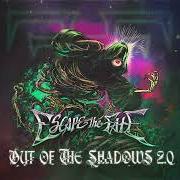 The lyrics H8 MY SELF of ESCAPE THE FATE is also present in the album Out of the shadows (2023)