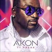 The lyrics ONE AND ONLY of AKON is also present in the album Tt freak (2022)