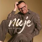 The lyrics NUN CIO' PUO' DICERE of GIGI D'ALESSIO is also present in the album Nuje (2025)