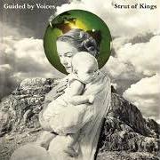 The lyrics SHOW ME THE CASTLE of GUIDED BY VOICES is also present in the album Strut of kings (2024)