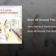 The lyrics I'LL GO CRAZY (SOURWOOD MOUNTAIN) of JERRY GARCIA is also present in the album Been all around this world (2004)