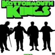 The lyrics KILL THE PAIN of KOTTONMOUTH KINGS is also present in the album Long live the kings (2010)